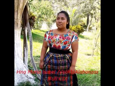 Hna Maria Isabel /Vol#1/Alabanzas en CD.  Santa Barbara. Huehuetenango