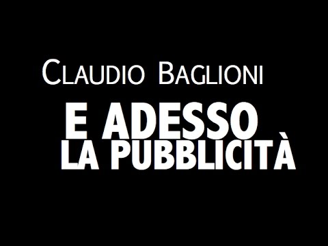 CLAUDIO BAGLIONI / E ADESSO LA PUBBLICITÀ / LYRIC VIDEO