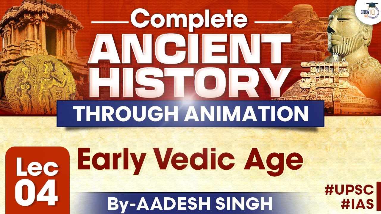 Early Vedic Age | Complete  Ancient History Through Animation | By Aadesh Singh | StudyIQ IAS