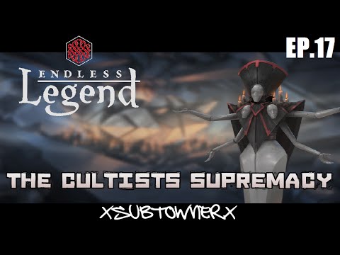 Endless Legend - Cultists Gameplay [P17] - Better Late Than Never