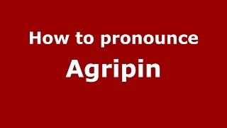 How to pronounce Agripin