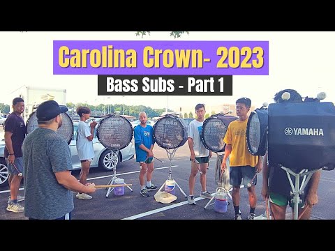 Carolina Crown  2023 - Bass subs (Part 1)