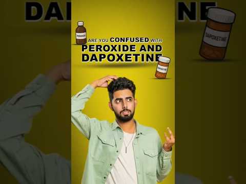 Peroxetine vs Dapoxetine for Premature Ejaculation: What You NEED to Know! (Myth vs Reality)