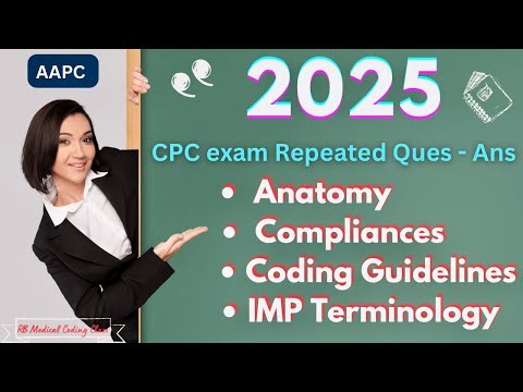 AAPC - 2025 CPC exam Repeated  Anatomy , Compliance Questions , CPC exam Questions / CPC preparation