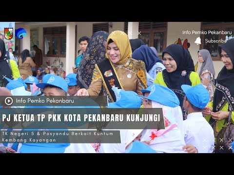 Pj Ketua TP PKK Kota Pekanbaru Kunjungi TK Negeri 5 & Posyandu Berkait Kuntum Kembang Kayangan