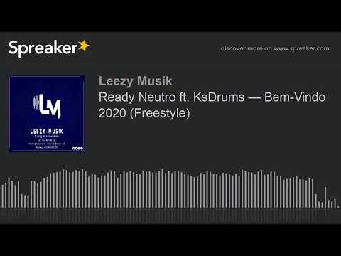 Ready Neutro ft. KsDrums — Bem-Vindo 2020 (Freestyle) (made with Spreaker)