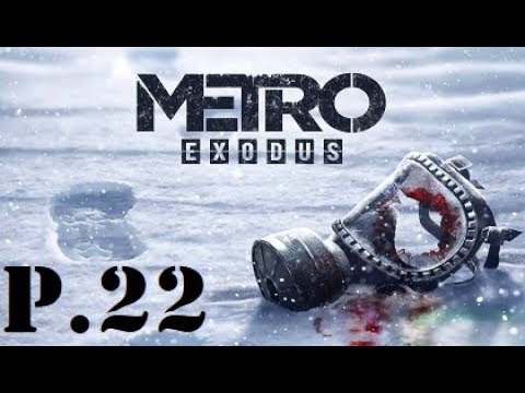 Metro Exodus Walkthrough Part 22