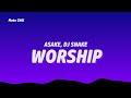 Asake, Dj Snake - Worship (Lyrics)