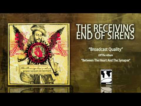 The Receiving End Of Sirens "Broadcast Quality"