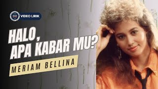 Download lagu Meriam Bellina - Hallo, Apa Kabarmu? [Video Lirik] mp3