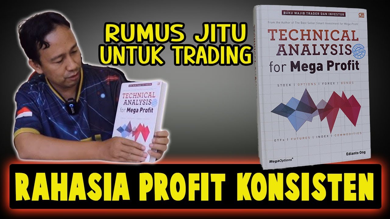 RAHASIA PROFIT KONSISTEN DENGAN BUKU TECHNICAL ANALYSIS FOR MEGA PROFIT - REVIEW BUKU TRADING