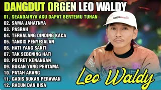 Download lagu Dangdut Orgen Leo Waldy - Full Album Terbaik Sepanjang Masamber 2025 mp3 Download lagu Dangdut Orgen Leo Waldy - Full Album Terbaik Sepanjang Masamber 2025 mp3