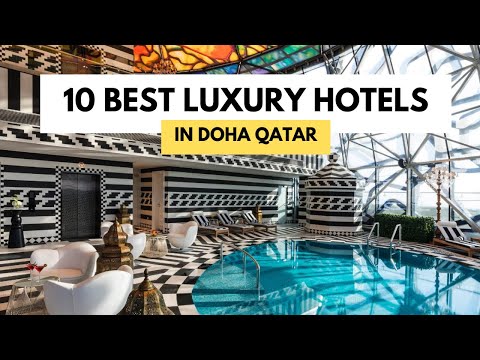 Qatar: 10 Best Luxury Hotels to Stay in Doha