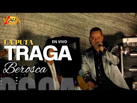 Berosca - La Puta Traga / En Vivo