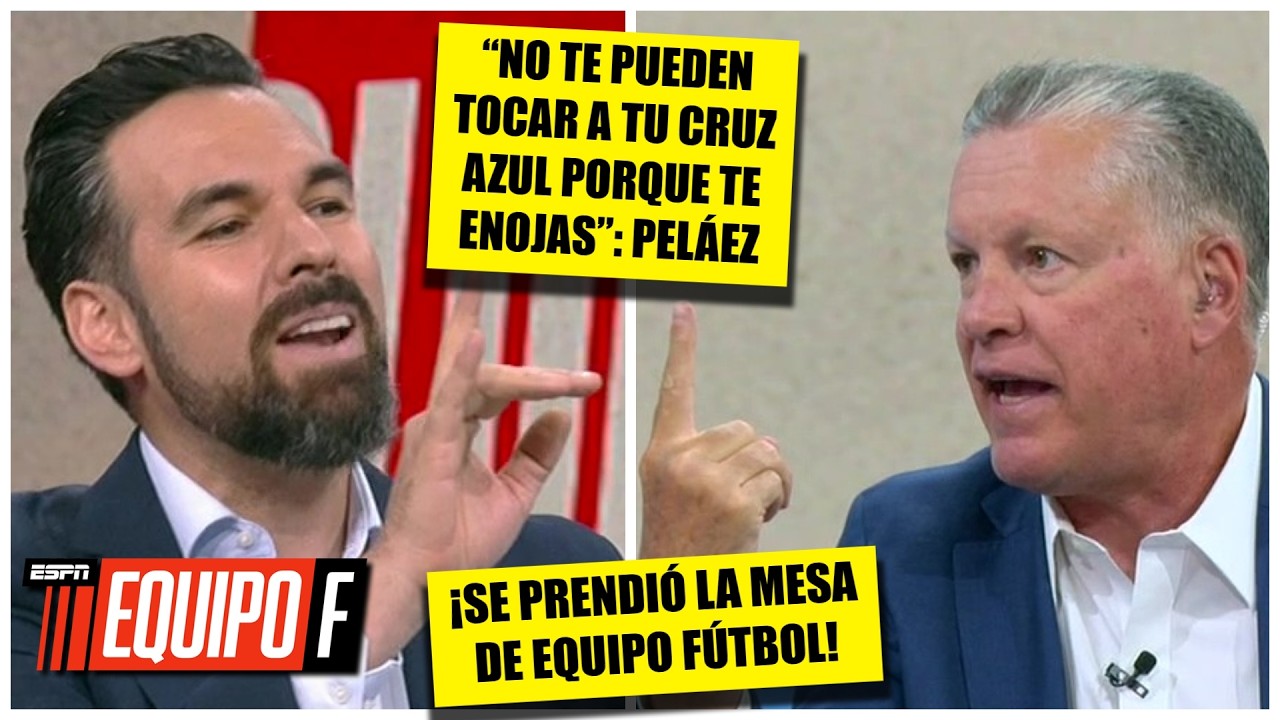 DEBATE CALIENTE Peláez y Briseño estallan en pelea y se dan duro por derrota de CRUZ AZUL | Equipo F