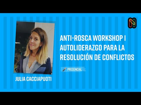 Anti-rosca workshop I Autoliderazgo para la resolución de conflictos