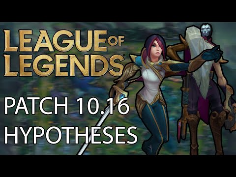 Patch 10.16 Hypotheses - League of Legends
