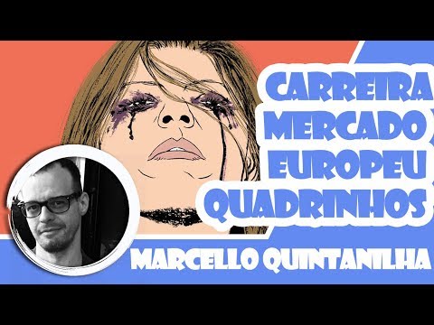 MARCELLO QUINTANILHA  QUADRINISTA / CARREIRA MERCADO EUROPEU E QUADRINHOS