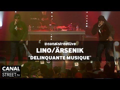 Lino / Ärsenik - Délinquante musique en #canalstreetlive