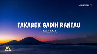 Download lagu Takabek Gadih Rantau - Fauzana | Lirik Lagu Minang mp3