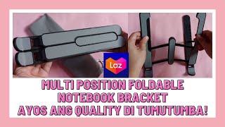 MULTI POSITION FOLDABLE NOTEBOOK BRACKET MATIBAY NA LAPTOP HOLDER QUALITY STURDY NOTEBOOK BRACKET