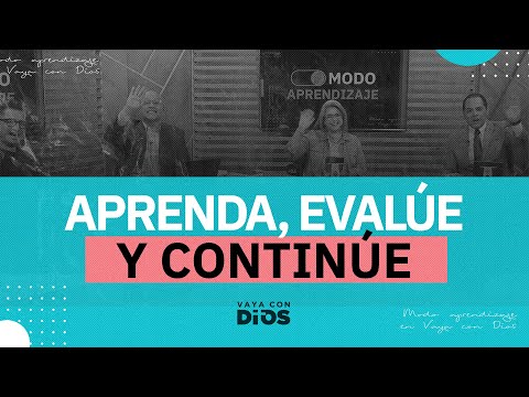 VayaconDiosEp. 932 - Aprenda, evalúe y continúe