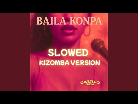 Baila Konpa (Slowed Kizomba Version)