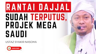 Download lagu Rantai Dajjal Sudah Terputus, Projek Mega Arab Saudi - Ustaz Syakir Nasoha mp3 Download lagu Rantai Dajjal Sudah Terputus, Projek Mega Arab Saudi - Ustaz Syakir Nasoha mp3