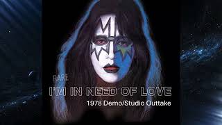 Ace Frehley, 1978 Demo/Studio Outtake - I'M IN NEED OF LOVE