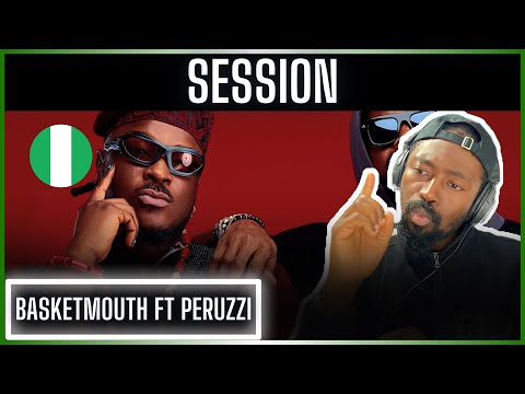 🚨🇳🇬 | PERUZZI - Session (Basketmouth Feat. Peruzzi) “PARTY” Produced By Duktor Sett | Reaction
