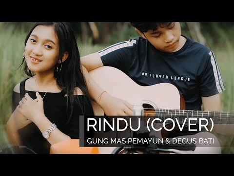 RINDU- Tunik Rodja feat. Wira Capiyot -  COVER by GUNG MAS PEMAYUN & DEGUS BATI