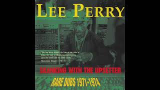 FLASHBACK: Lee Perry - Skanking With The Upsetter Rare Dubs (1971-1974)