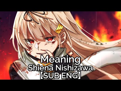 【SUB ENG】Meaning - Shiena Nishizawa