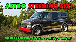 Astro Safari Steering Ratio Issues; Is there a fix?