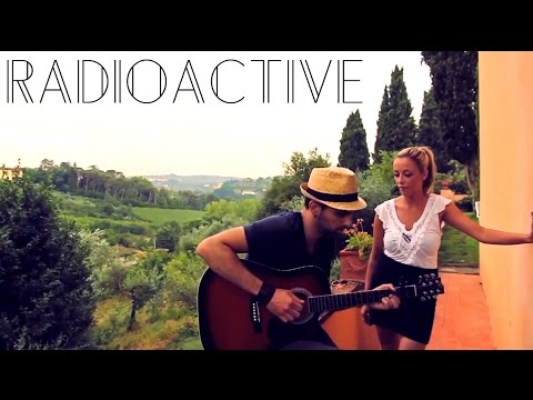 "Radioactive" イマジン・ドラゴンズ - ITALY (アコースティック・カヴァー) ("Radioactive" Imagine Dragons - ITALY (Acoustic Cover))