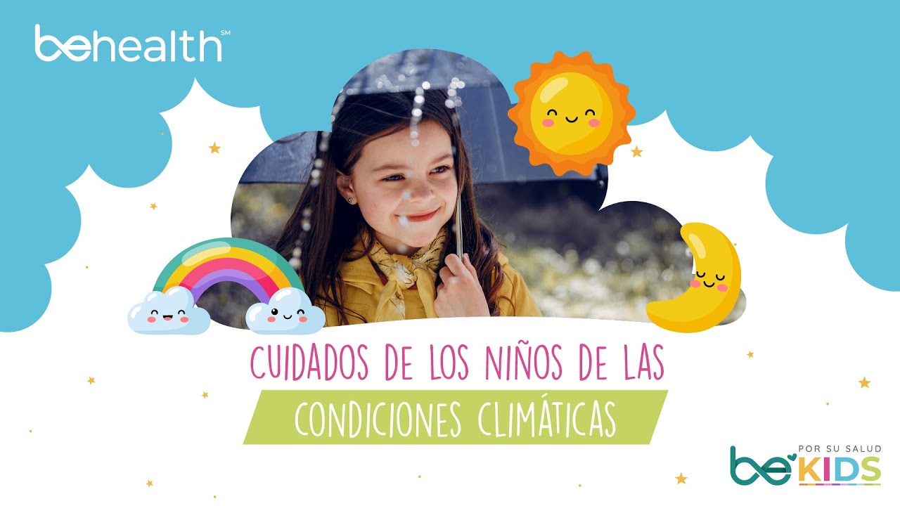 Cuidados de los NIÑOS de las CONDICIONES CLIMÁTICAS | BeKids