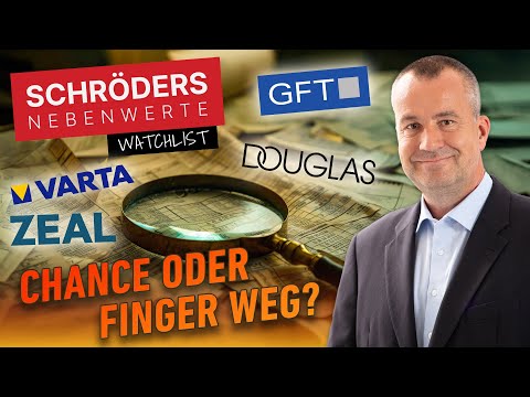Schröders Nebenwerte-Watchlist: GFT, Zeal, Douglas, Varta – Dauerläufer, Comeback-Chance, Delisting