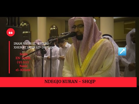 Recitim i pa dëgjuar | Surja EN-NAHL (95:117) | Nasir el-Kitami