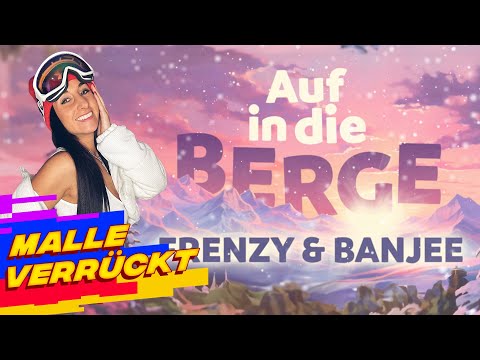 Frenzy & Banjee - Auf in die Berge (Sarà perché ti amo) (Lyric Video)