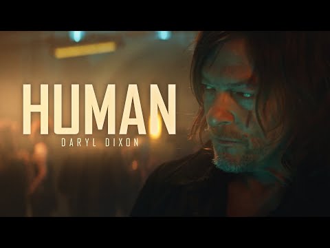 Daryl Dixon Tribute || Human (TWD)