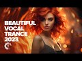 BEAUTIFUL VOCAL TRANCE 2023 FULL ALBUM