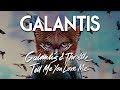 Galantis & Throttle - Tell Me You Love Me Galantis & Throttle - Tell Me You Love Me