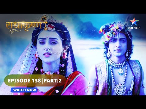 RadhaKrishn | Atal Satya  | राधाकृष्ण |EPISODE 138 Part 02 #starbharat #radhakrishna
