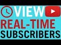 How To See Real Time Youtube Subscriber Count How To See Real Time Youtube Subscriber Count