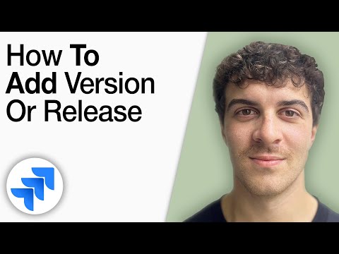 How to Add a Version or Release in Jira Software [2025 Full Guide]