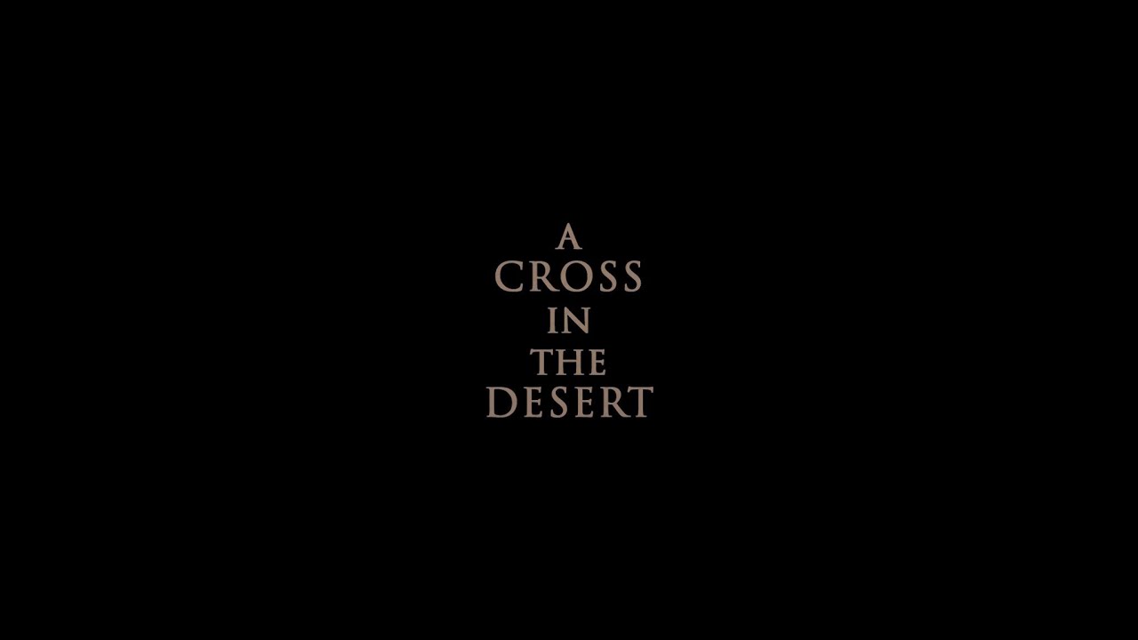A Cross in the Desert Trailer Thumbnail
