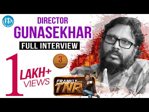 Gunasekhar Full Interview - Frankly With TNR #3 || Talking Movies With iDream # 33 Video