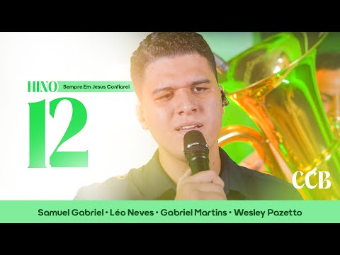 Hino 12 CCB - Sempre Em Jesus Confiarei