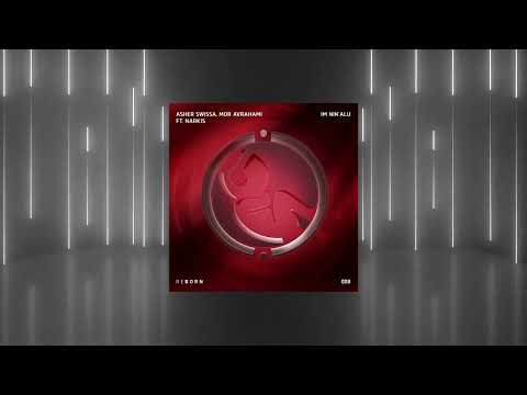 ASHER SWISSA & MOR AVRAHAMI & NARKIS - IM'NIN ALU