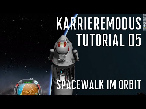 KSP 1.11 Career Tutorial 05 - Orbit around Kerbin (2/2): Spacewalk and Return